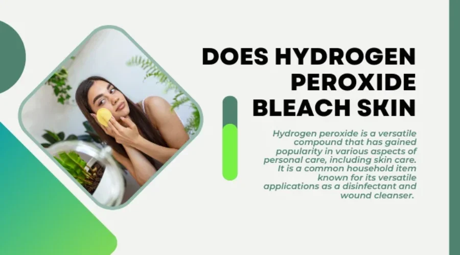 Does Hydrogen Peroxide Bleach Skin